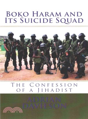 Boko Haram and Its Suicide Squad ― The Confession of a Jihadist