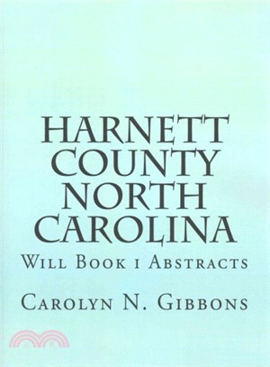 Harnett County North Carolina ― Will Book I Abstracts