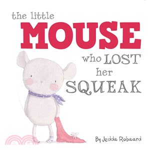 The Little Mouse Who Lost Her Squeak