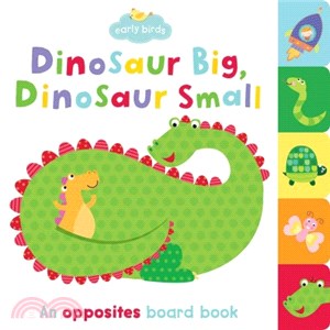 Dinosaur Big, Dinosaur Small