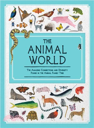The Animal World :The Amazing Connections and Diversity Found in the Animal Family Tree /