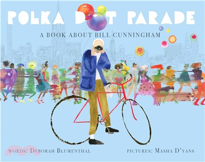 Polka Dot Parade ― A Book About Bill Cunningham