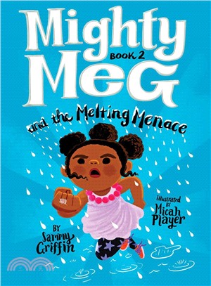 Mighty Meg and the Melting Menace