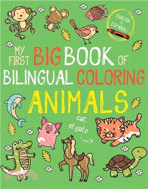 My First Big Book of Bilingual Coloring Animals