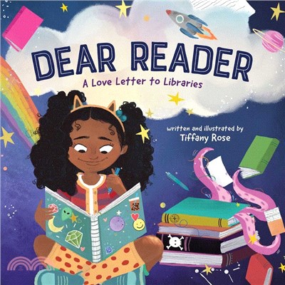 Dear reader :a love letter to libraries /