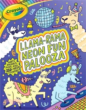 Crayola Llama-Rama Neon Fun Palooza: Coloring and Activity Book for Fans of Recording Animals You've Never Herd of But Wool Love with Over 250 Sticker