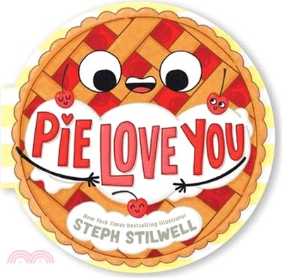 Pie Love You (a Lift the Flap Shaped Novelty Board Book for Toddlers)
