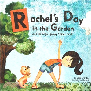 Rachel's Day in the Garden ― A Kids Yoga Spring Colors Book