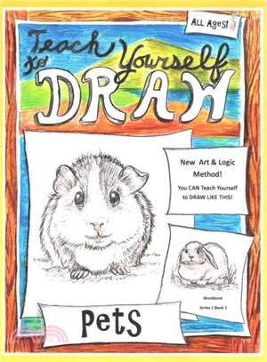 Teach Yourself to Draw - Pets ― For Artists and Animals Lovers of All Ages
