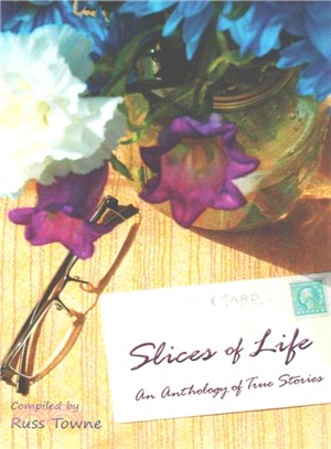 Slices of Life ― An Anthology of Selected Non-fiction Short Stories