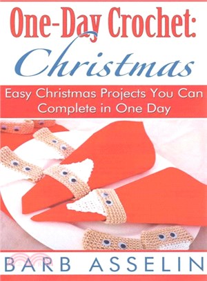 One-day Crochet Christmas ― Easy Christmas Projects You Can Complete in One Day