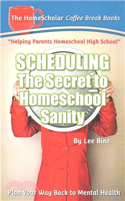 Scheduling-the Secret to Homeschool Sanity ― Plan Your Way Back to Mental Health