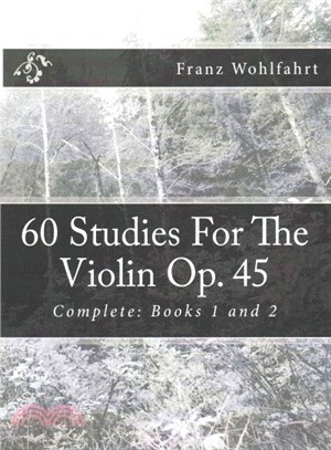 60 Studies for the Violin Op. 45 ― Complete