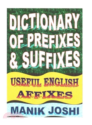 Dictionary of Prefixes and Suffixes ― Useful English Affixes