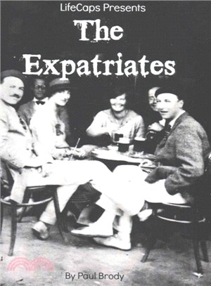 The Expatriates ― Biographies of Lost Generation Writers