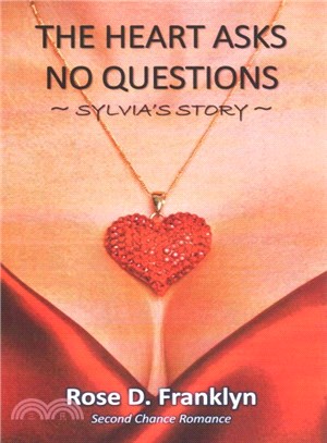 The Heart Asks No Questions - Sylvia's Story