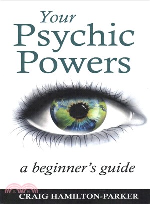 Your Psychic Powers ― A Beginners Guide