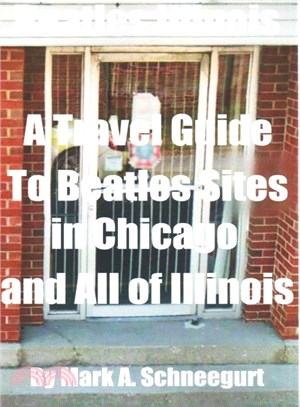 Beatles Illinois ― A Travel Guide to Beatles Sites in Chicago and All of Illinois