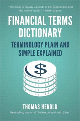 Financial Terms Dictionary ― Terminology Plain and Simple Explained