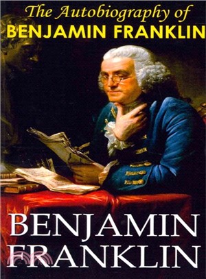 The Autobiography of Benjamin Franklin