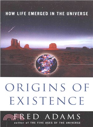 Origins of Existence ― How Life Emerged in the Universe