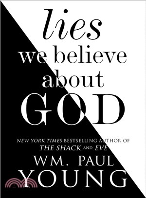 Lies We Believe About God