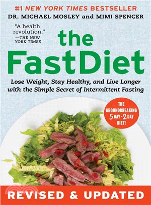 The FastDiet ─ Lose Weight, Stay Healthy, and Live Longer With the Simple Secret of Intermittent Fasting