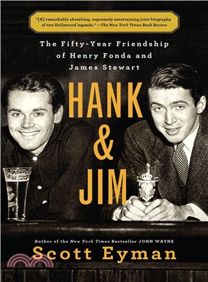 Hank and Jim ― The Fifty-year Friendship of Henry Fonda and James Stewart