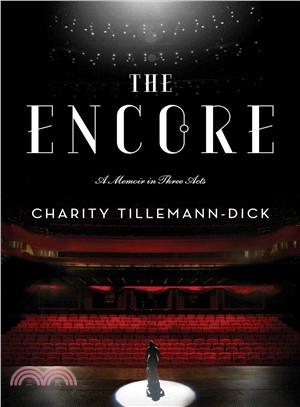 The Encore ― A Memoir in Three Acts