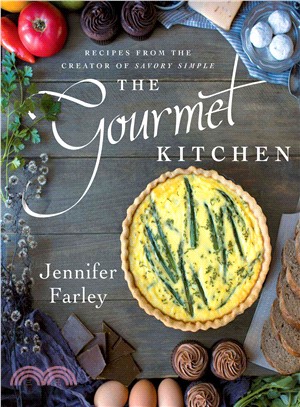 The Gourmet Kitchen ─ Recipes from the Creator of Savory Simple