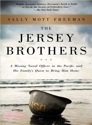 The Jersey brothers :a missing naval officer in the Pacific and his family's quest to bring him home /