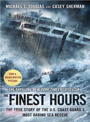 The Finest Hours ─ The True Story of the U.S. Coast Guard's Most Daring Sea Rescue