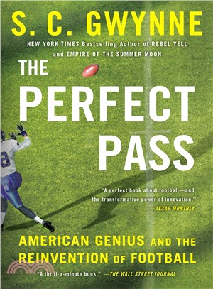 The Perfect Pass :American Genius and the Reinvention of Football /