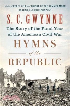 Hymns of the Republic ― The Story of the Final Year of the American Civil War