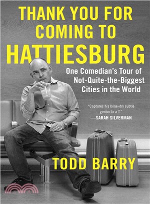 Thank You for Coming to Hattiesburg ─ One Comedian's Tour of Not-quite-the-biggest Cities in the World