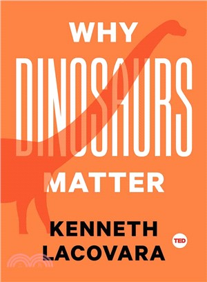 Why dinosaurs matter /