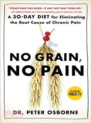 No Grain, No Pain ─ A 30-day Diet for Eliminating the Root Cause of Chronic Pain
