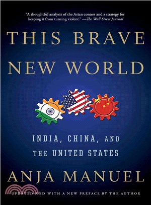 This Brave New World ─ India, China, and the United States