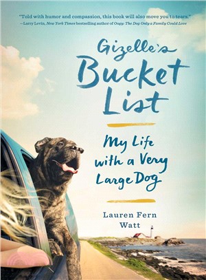 Gizelle's Bucket List ─ My Life With a Very Large Dog