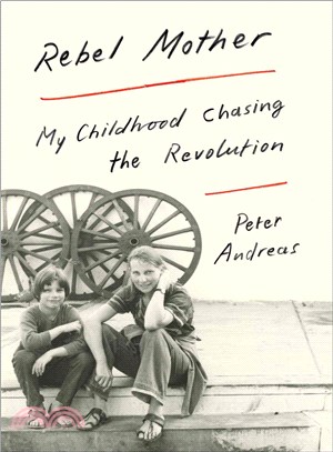 Rebel Mother ─ My Childhood Chasing the Revolution