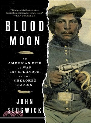 Blood Moon ─ An American Epic of War and Splendor in the Cherokee Nation