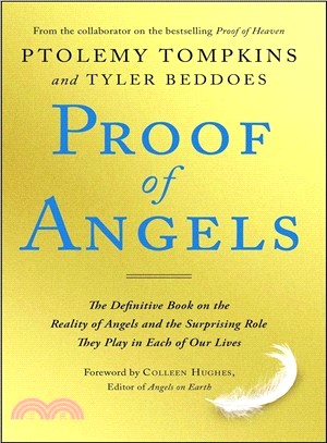 Proof of Angels ─ The Definitive Book on the Reality of Angels and the Surprising Role They Play in Each of Our Lives