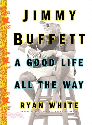 Jimmy Buffett ─ A Good Life All the Way