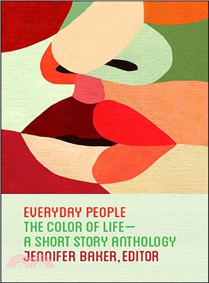 Everyday People ― The Color of Life - a Short Story Anthology