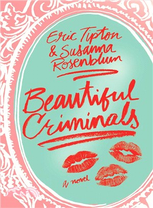 Beautiful criminals :a novel /