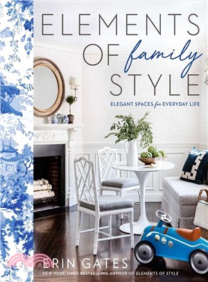 Elements of Family Style ― Elegant Spaces for Everyday Life