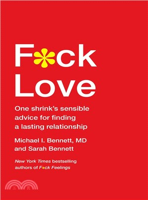 F*ck Love ─ One Shrink's Sensible Advice for Finding a Lasting Relationship