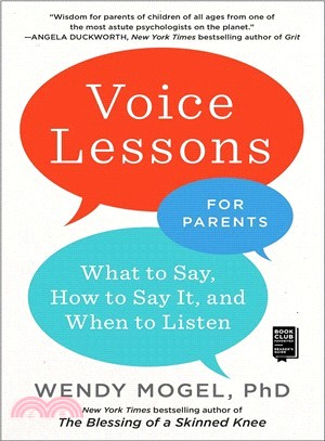 Voice Lessons for Parents ― What to Say, How to Say It, and When to Listen