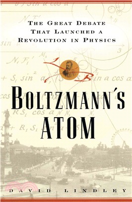 Boltzmann's Atom ─ The Great Debate That Launched a Revolution in Physics