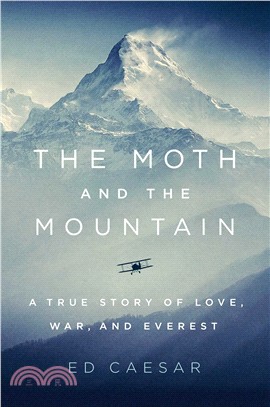 The Moth and the Mountain : A True Story of Love, War, and Everest